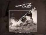 Book cover of Narrow Gauge Country 1870 - 1970 by FERRELL, Mallory Hope